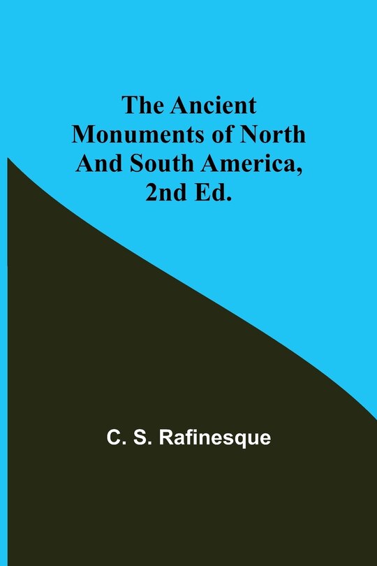Front cover_The Ancient Monuments of North and South America, 2nd ed.