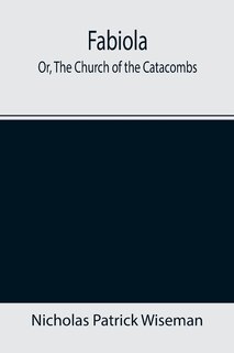 Front cover_Fabiola; Or, The Church of the Catacombs