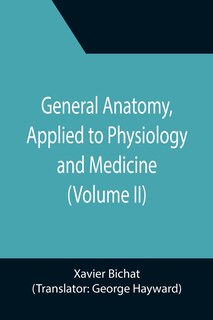Front cover_General Anatomy, Applied to Physiology and Medicine (Volume II)