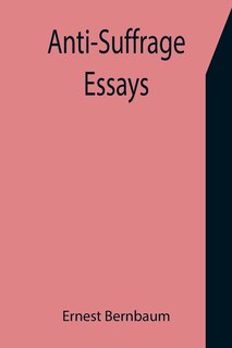 Front cover_Anti-Suffrage Essays