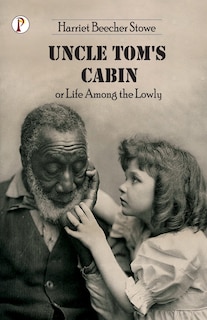 Front cover_Uncle Tom's Cabin or Life among the Lowly
