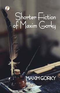 Couverture_Shorter Fiction of Maxim Gorky