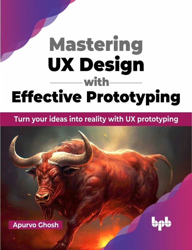 Front cover_Mastering UX Design with Effective Prototyping