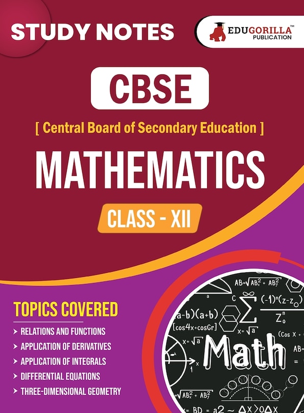 Couverture_CBSE (Central Board of Secondary Education) Class XII Science - Mathematics Topic-wise Notes A Complete Preparation Study Notes with Solved MCQs