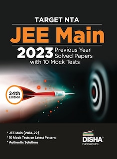 Couverture_TARGET NTA JEE Main 2023 - 10 Previous Year Solved Papers with 10 Mock Tests 24th Edition Physics, Chemistry, Mathematics - PCM Optional Questions Numeric Value Questions NVQs 100% Solutions