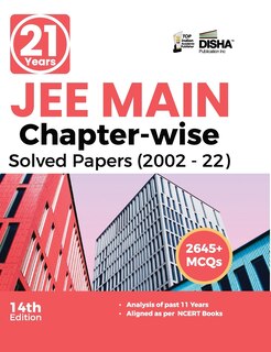 Front cover_21 Years JEE MAIN Chapter-wise Solved Papers (2002 - 22) 14th Edition