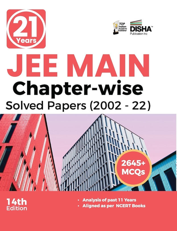 Front cover_21 Years JEE MAIN Chapter-wise Solved Papers (2002 - 22) 14th Edition