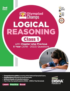 Front cover_Olympiad Champs Logical Reasoning Class 1 with Chapter-wise Previous 5 Year (2018 - 2022) Questions 2nd Edition Complete Prep Guide with Theory, PYQs, Past & Practice Exercise