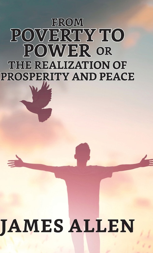 Front cover_From Poverty To Power; Or, The Realization Of Prosperity And Peace
