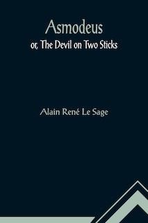Front cover_Asmodeus; or, The Devil on Two Sticks