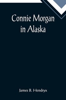 Front cover_Connie Morgan in Alaska