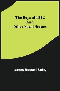 Couverture_The Boys of 1812 and Other Naval Heroes