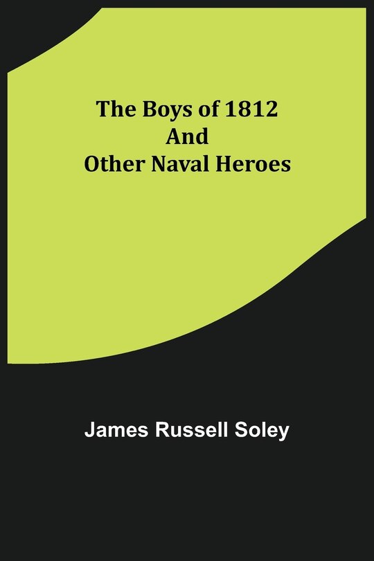 Couverture_The Boys of 1812 and Other Naval Heroes