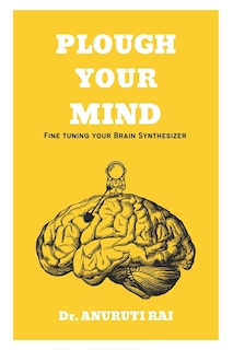 Plough Your Mind: Fine Tuning Your Brain Synthesizer