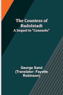Front cover_The Countess of Rudolstadt; A Sequel to Consuelo