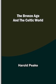 Couverture_The Bronze Age and the Celtic World
