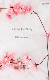 Front cover_Little Book of Godly Affirmations