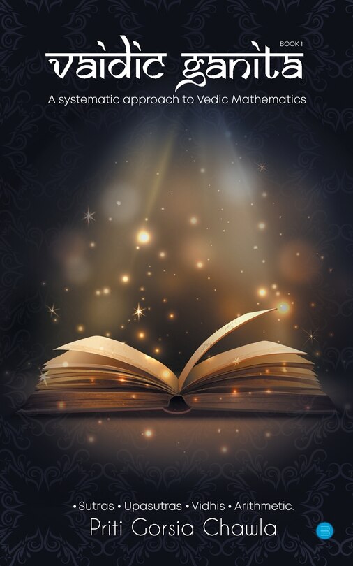 Front cover_Vaidic Ganita- Book I- A systematic approach to Vedic Mathematics