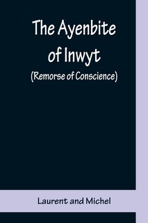 Couverture_The Ayenbite of Inwyt (Remorse of Conscience); A Translation of Parts into Modern English