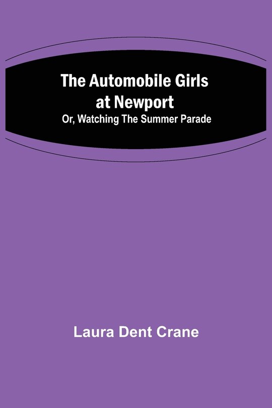 Front cover_The Automobile Girls at Newport; Or, Watching the Summer Parade