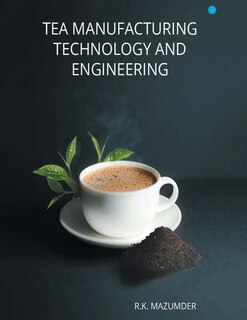 Front cover_Tea Manufacturing Technology and Engineering