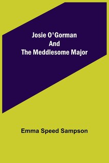 Front cover_Josie O'Gorman and the Meddlesome Major