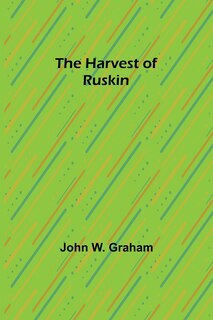 Front cover_The Harvest of Ruskin