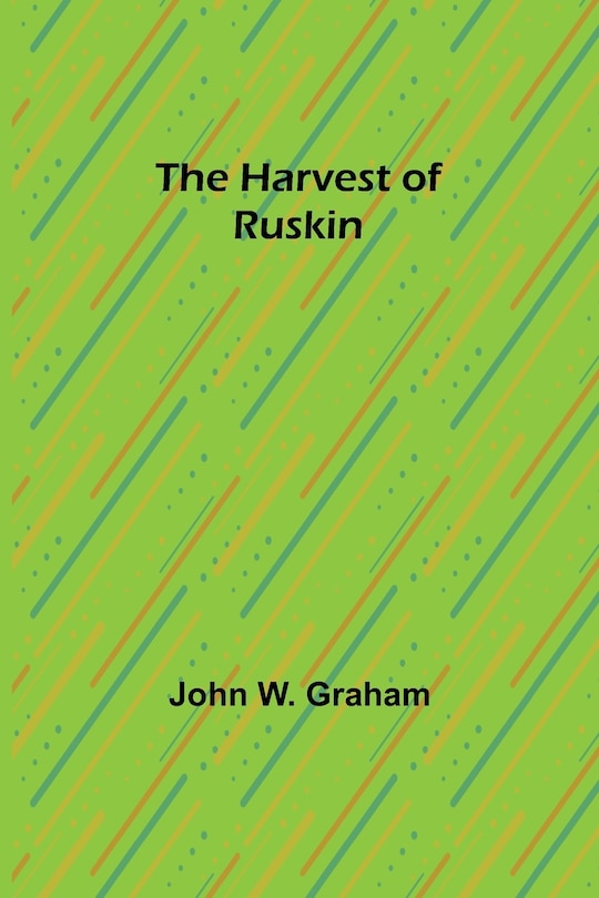 Front cover_The Harvest of Ruskin
