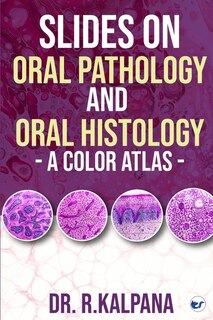 Front cover_Slides on Oral Pathology and Oral Histology - A Color Atlas