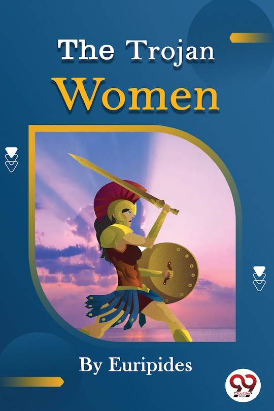 Front cover_The Trojan women of Euripides