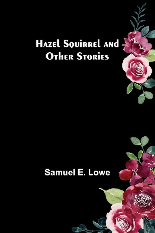 Front cover_Hazel Squirrel and Other Stories