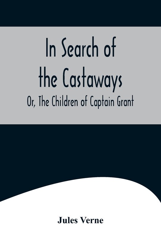 Front cover_In Search of the Castaways; Or, The Children of Captain Grant