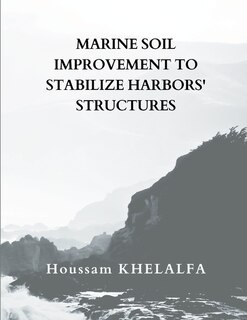 Front cover_Marine soil improvement To Stabilize Harbors' structures