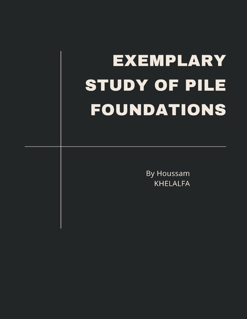 Couverture_Exemplary Study of Pile Foundations