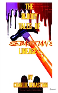 Front cover_The Bloody Tales of Sebastian's Lineage