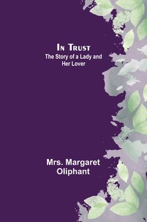Couverture_In Trust; The Story of a Lady and her Lover