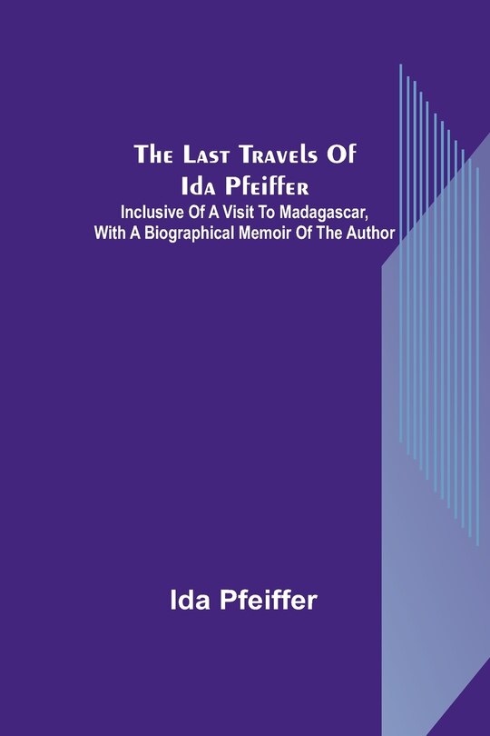 Front cover_The last travels of Ida Pfeiffer