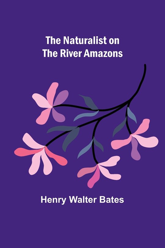 Front cover_The Naturalist on the River Amazons