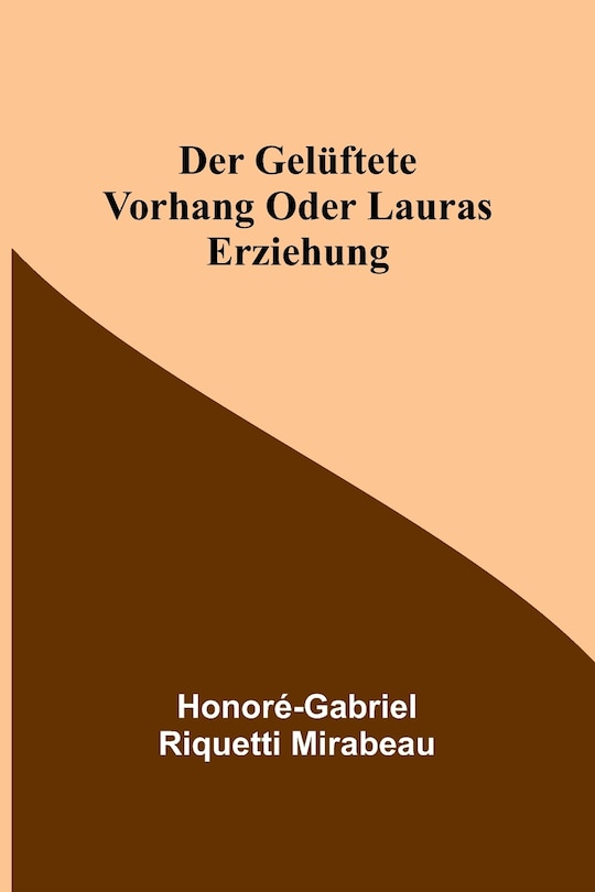 Front cover_Der gelüftete Vorhang oder Lauras Erziehung
