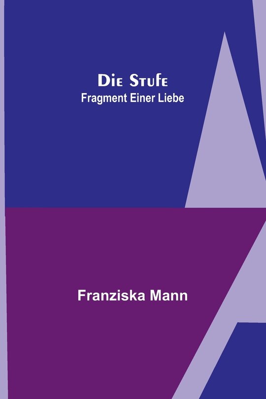 Front cover_Die Stufe; Fragment einer Liebe