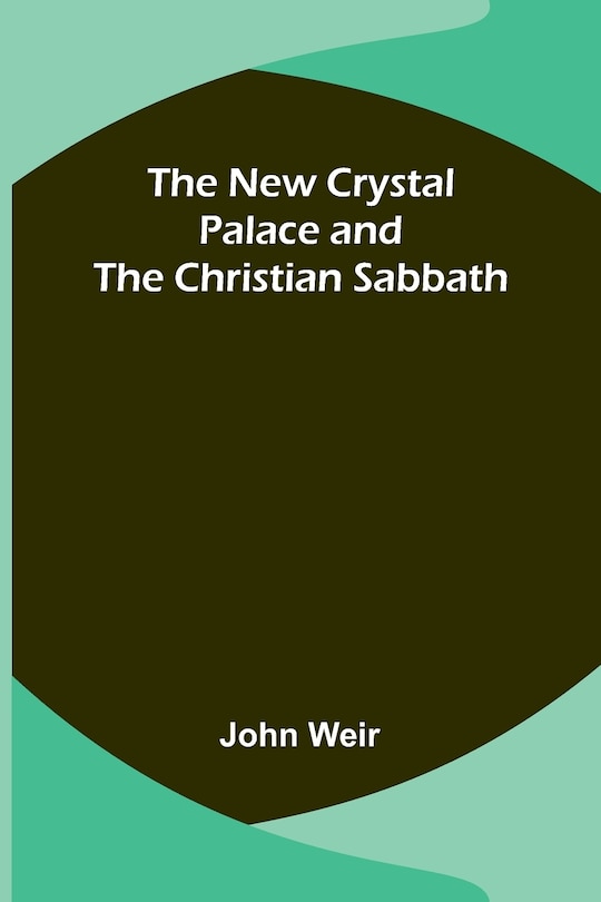 Couverture_The New Crystal Palace and the Christian Sabbath