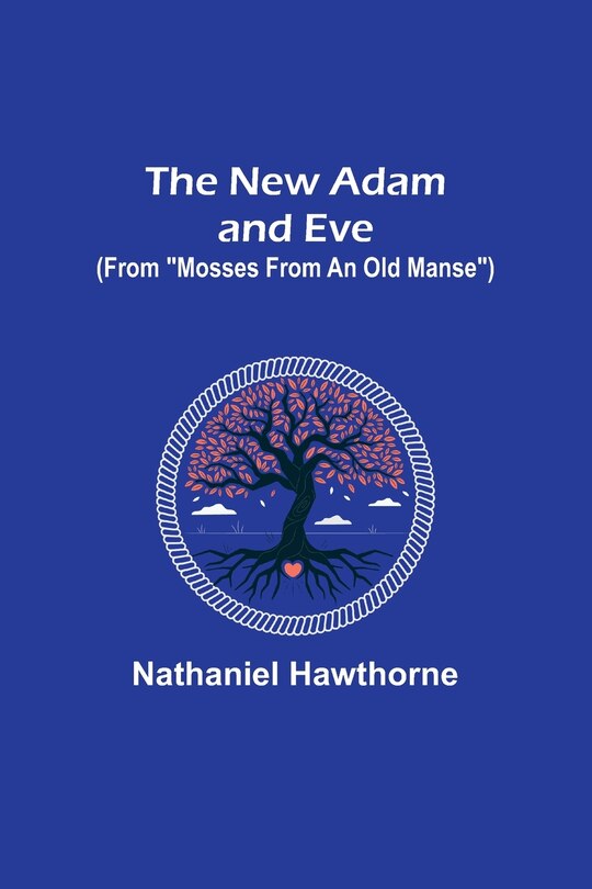 Front cover_The New Adam and Eve (From Mosses from an Old Manse)