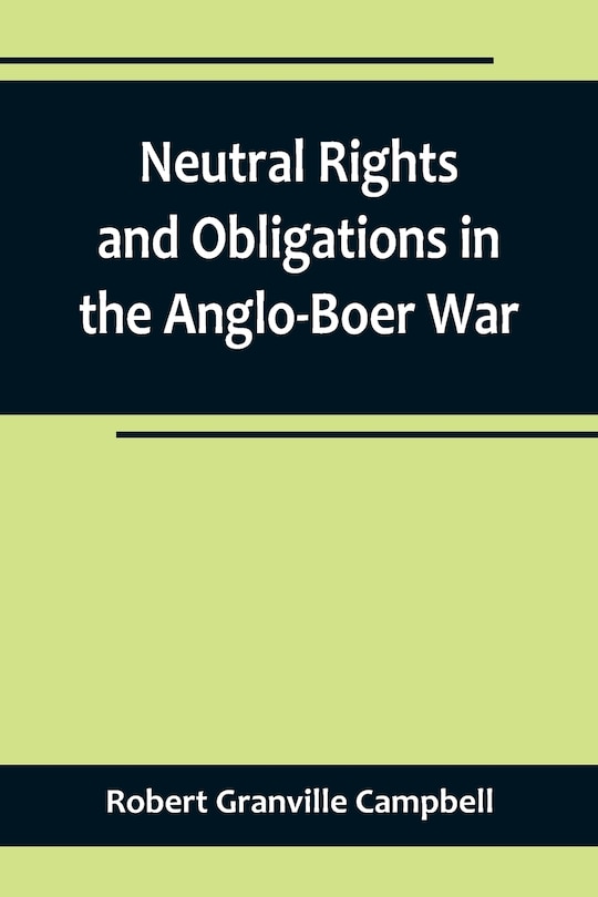 Front cover_Neutral Rights and Obligations in the Anglo-Boer War