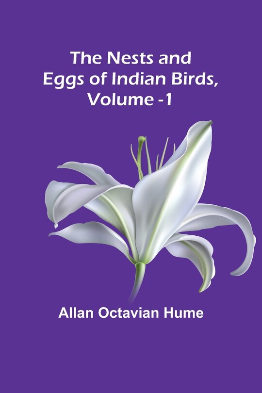 Couverture_The Nests and Eggs of Indian Birds, Volume 1