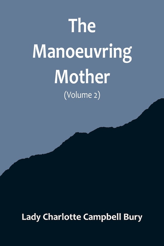 Front cover_The Manoeuvring Mother (Volume 2)
