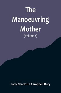 Front cover_The Manoeuvring Mother (Volume 1)