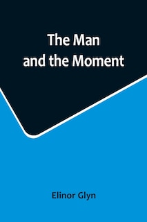 Front cover_The Man and the Moment