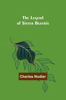 Front cover_The Legend of Sister Beatrix