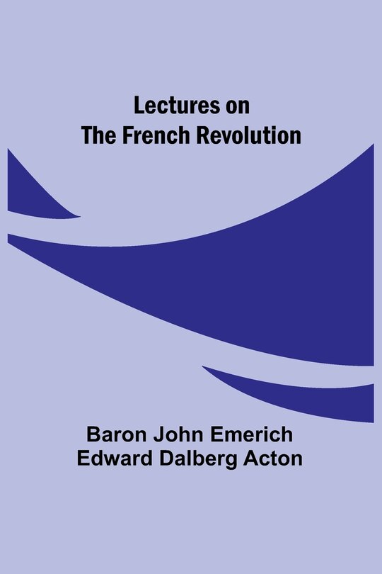 Couverture_Lectures on the French Revolution