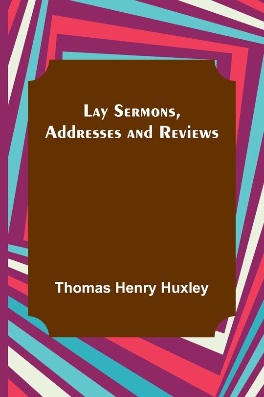 Couverture_Lay Sermons, Addresses and Reviews